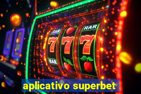 aplicativo superbet